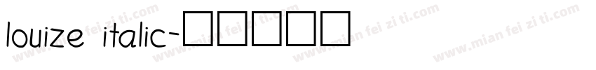 louize italic字体转换